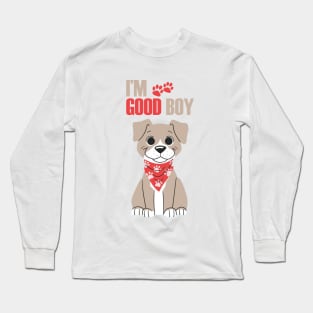 Dog I'm Good Boy T-shirt Long Sleeve T-Shirt